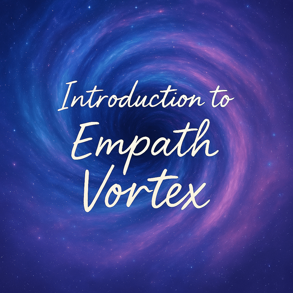 Intro to Empath&nbsp;Vortex